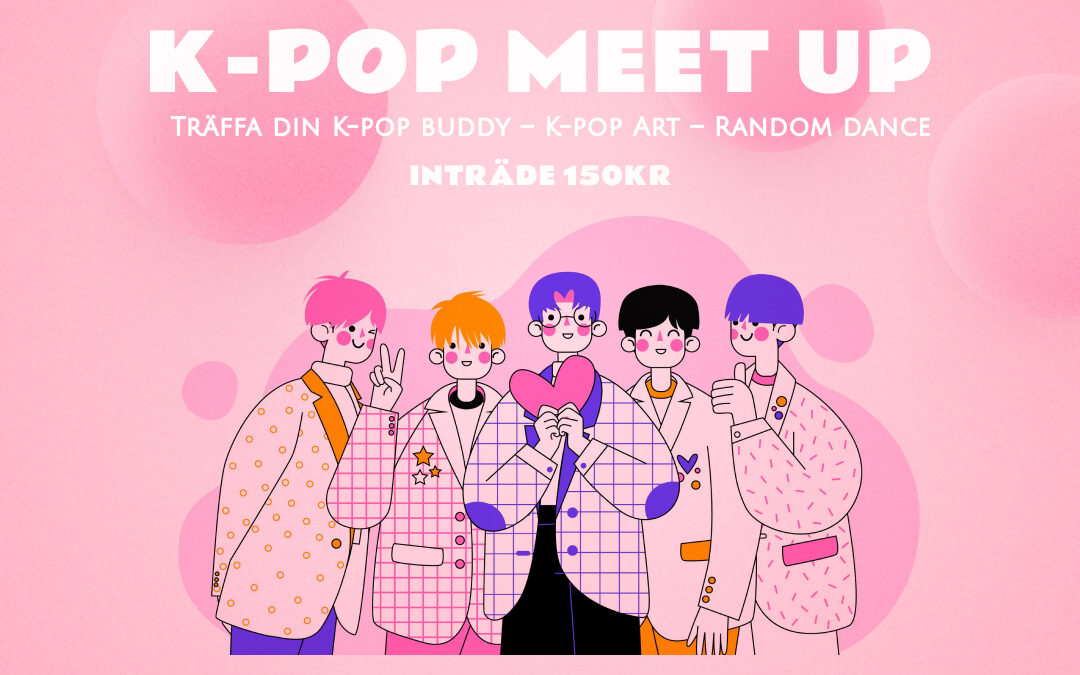 K-POP MEET UP, Träffa din K-pop buddy – K-pop Art – Random dance – 02 december 2023, KL. 13:00 – 16:30
